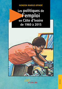 Les politiques de l’emploi en Côte d’Ivoire de 1960 à 2015