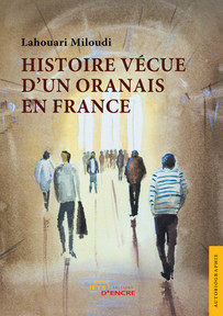 Histoire vécue d’un Oranais en France