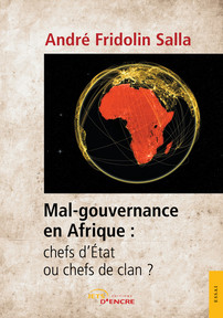 Mal-gouvernance en Afrique : chefs d’État ou chefs de clan ?