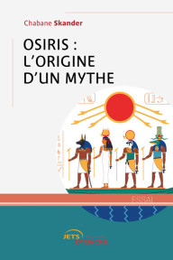 Osiris : l’origine d’un mythe