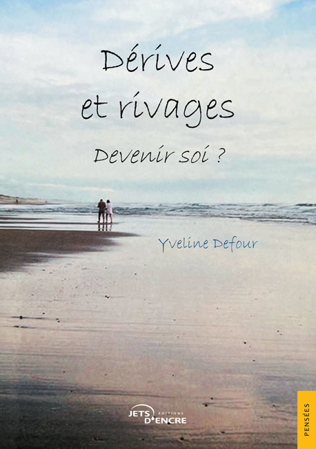 Dérives et rivages. Devenir soi ?