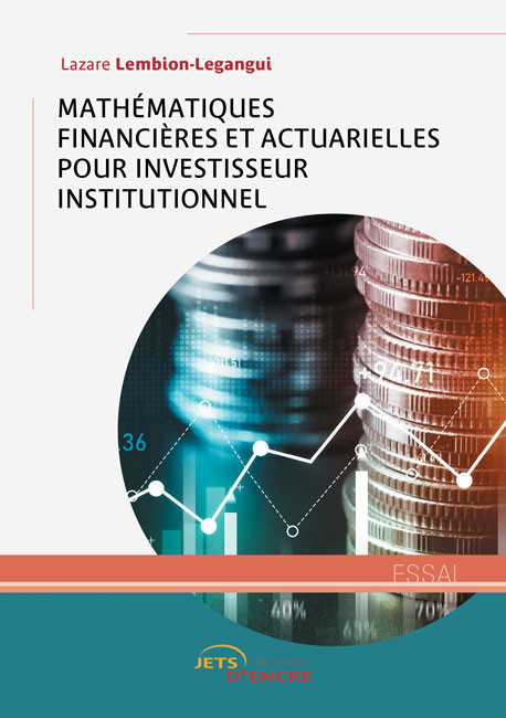 Mathématiques financières et actuarielles pour investisseur institutionnel