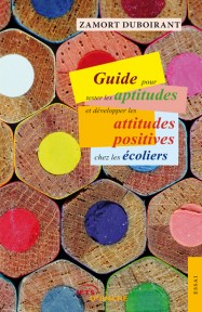 Guide pour tester les aptitudes et développer les attitudes positives chez les écoliers