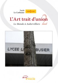 L'Art trait d'union 2. Le Monde à Aubervilliers