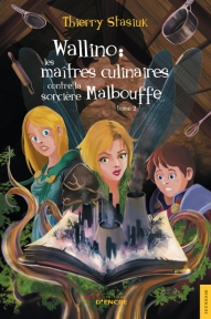 Wallino : les maîtres culinaires contre la sorcière Malbouffe